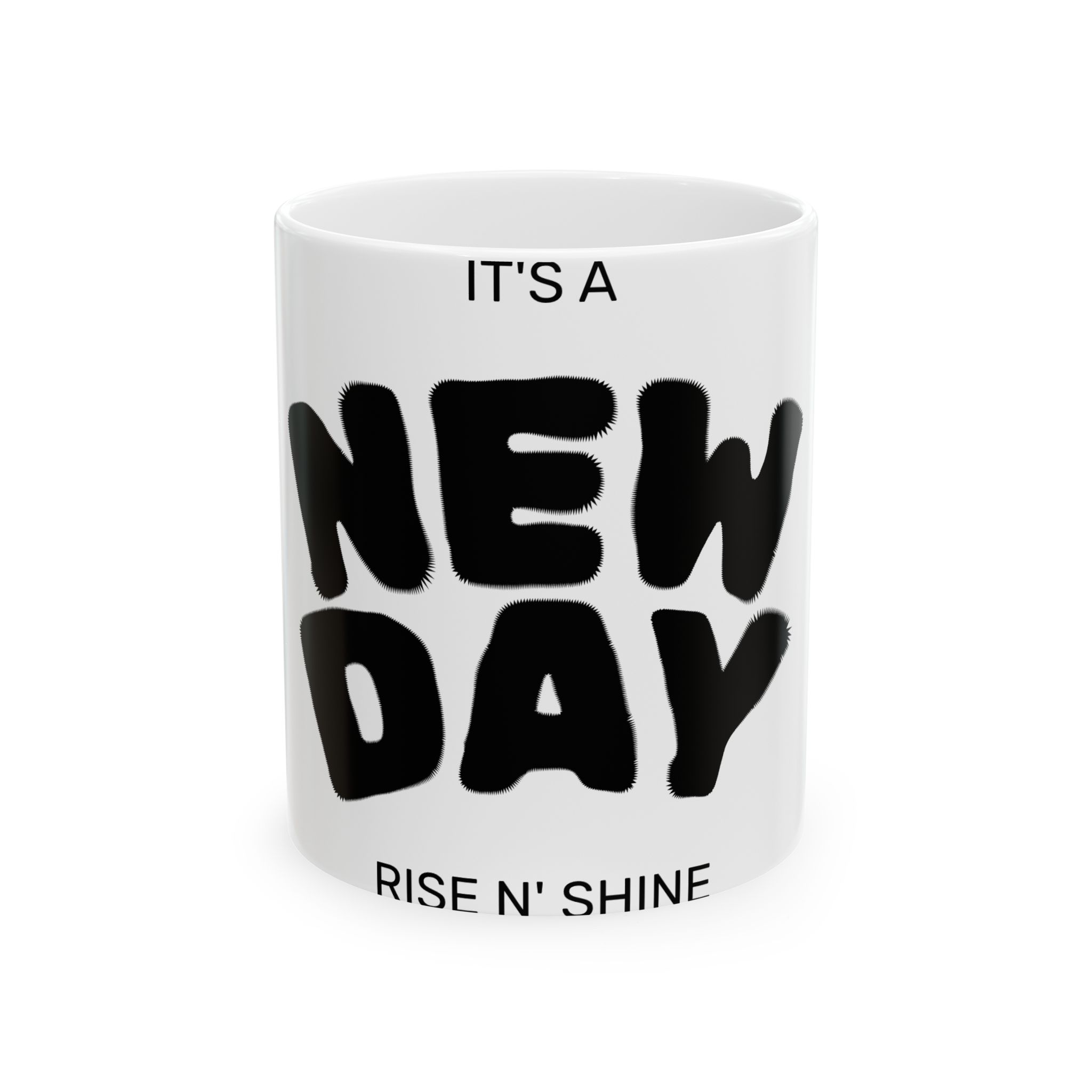 It's a New Day Ceramic Mug — Motivational Coffee Cup (11oz & 15oz)